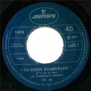 10 cc - No Estoy Enamorado = I'm Not In Love download free