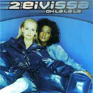2 Eivissa - Oh La La La download free