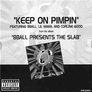 8Ball Presents The Slab - Keep On Pimpin' download free