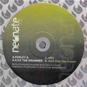 A. Farley & D.A.V.E. The Drummer - MBS / Don't Stop The Groove download free