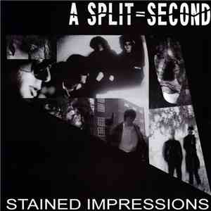 A Split - Second - Stained Impressions download free