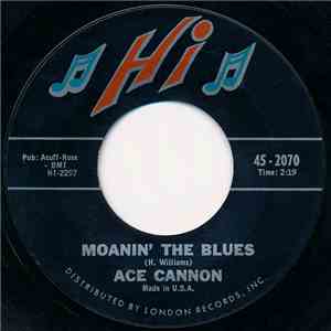 Ace Cannon - Moanin' The Blues download free