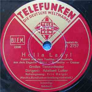 Adalbert Lutter Mit Seinem Orchester, Eric Helgar - Hallo Lady ! / Schiheil download free