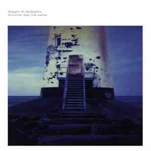 Adam A. Williams - Another Day The Same download free