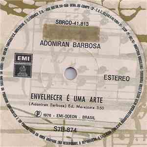 Adoniran Barbosa - Envelhecer É Uma Arte / Nêgo Serafim download free
