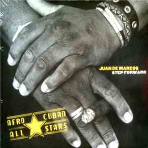 Afro Cuban All Stars / Juan De Marcos - Step Forward download free