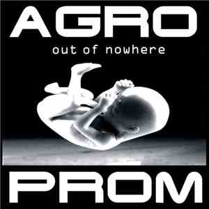 Agroprom - Out Of Nowhere download free