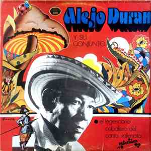 Alejandro Durán Y Su Conjunto - El Legendario Caballero del Canto Vallenato download free