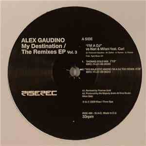 Alex Gaudino - My Destination / The Remixes EP Vol. 3 download mp3 flac