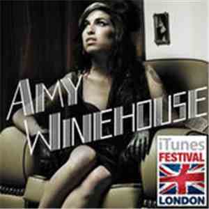 Amy Winehouse - iTunes Festival: London 2007 download free