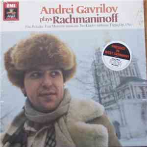 Andrei Gavrilov Plays Rachmaninoff - Andrei Gavrilov Plays Rachmaninoff download free