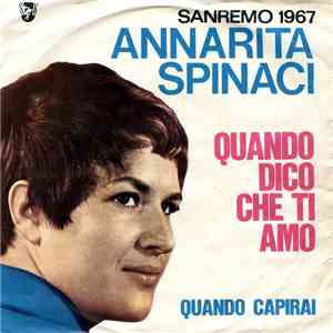 Annarita Spinaci - Quando Dico Che Ti Amo download free