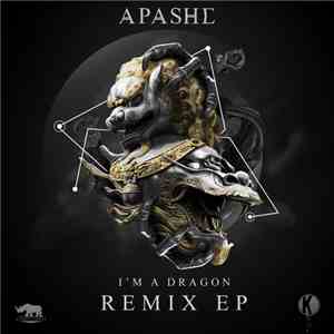 Apashe - I'm A Dragon Remix EP download mp3 flac