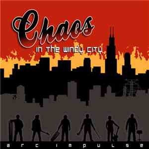 Arc Impulse - Chaos In The Windy City download free