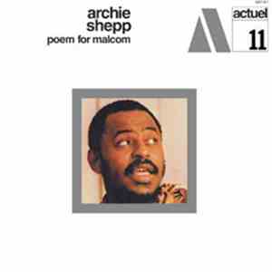Archie Shepp - Poem For Malcom download free