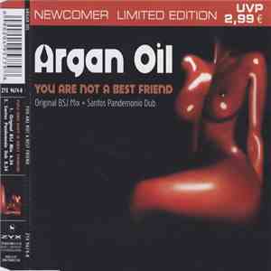 Argan Oil - You Are Not A Best Friend download free