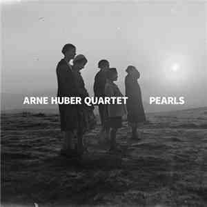 Arne Huber Quartet - Pearls download free