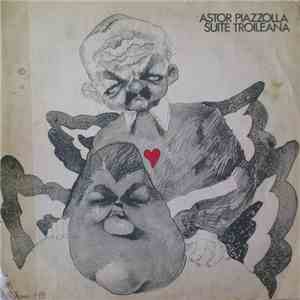 Astor Piazzolla - Suite Troileana download free
