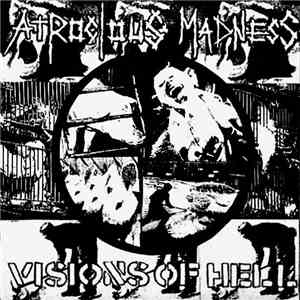 Atrocious Madness - Visions Of Hell download free