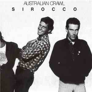 Australian Crawl - Sirocco download free