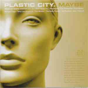 Babak Shayan - Plastic City. Maybe download free