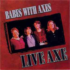 Babes With Axes - Live Axe download free