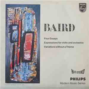 Baird - Four Essays / Expressions For Violin And Orchestra / Variations Without A Theme download free