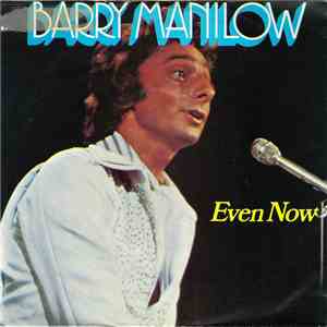 Barry Manilow - Even Now download free