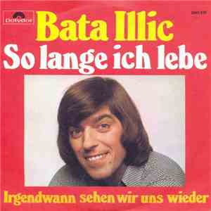 Bata Illic - So Lange Ich Lebe download free