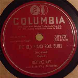 Beatrice Kay - The Old Piano Roll Blues / Why Do They Always Say "No"? download free
