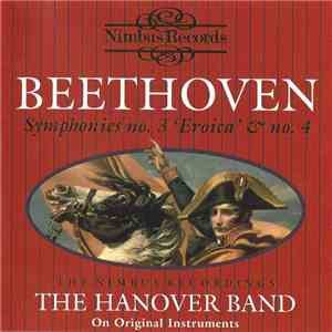 Beethoven, The Hanover Band - Symphonies No. 3 'Eroica' & No. 4 download free