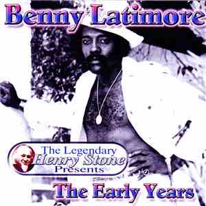 Benny Latimore - The Early Years download free