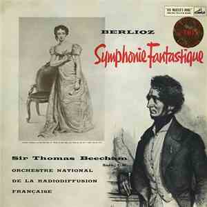 Berlioz - French National Radio Orchestra, Sir Thomas Beecham - Symphonie Fantastique Op. 14 download free