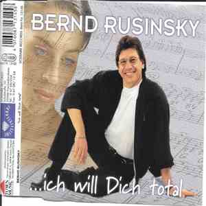 Bernd Rusinsky - Ich Will Dich Total download mp3 flac
