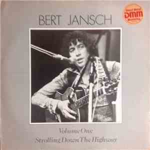 Bert Jansch - Volume One Strolling Down The Highway download free