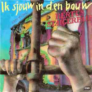 Bertus Staigerpaip - Ik Sjouw In Den Bouw download free