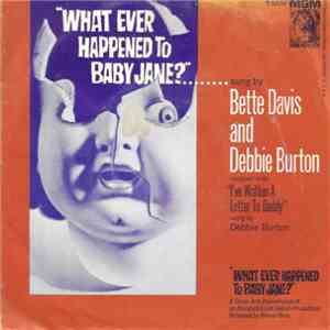 Bette Davis and Debbie Burton - What Ever Happened To Baby Jane? / I've Written A Letter To Daddy download free
