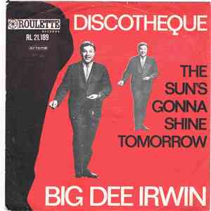 Big Dee Irwin - Discotheque / The Sun's Gonna Shine Tomorrow download free