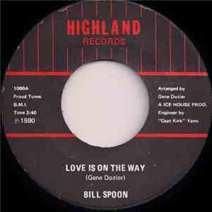 Bill Spoon - Love Is On The Way download free