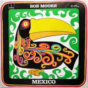 Bob Moore And His Orchestra - Play Mexico download free