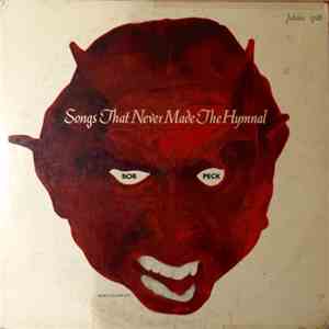 Bob Peck - Songs That Never Made The Hymnal download free