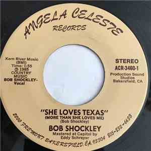 Bob Shockley - She Loves Texas (More Than She Loves Me) download free