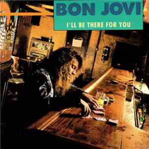 Bon Jovi - I'll Be There For You download free