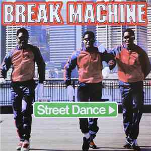 Break Machine - Street Dance download free