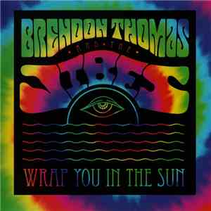 Brendon Thomas And The Vibes - Wrap You In The Sun download free