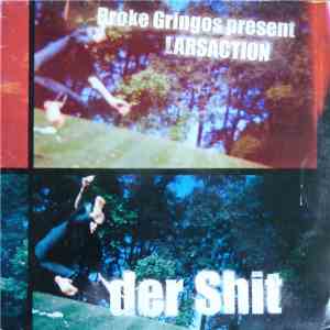 Broke Gringos Present Larsaction - Der Shit download free