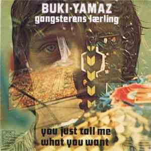 Buki Yamaz - Gangsterens Lærling / You Just Call Me What You Want download free