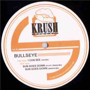 Bullseye - I Can See / Sun Goes Down download free