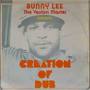 Bunny Lee - Creation Of Dub download free