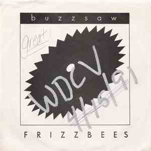 Buzzsaw Frizzbees - Angels Sent Me / Pretty Soon / Won't Take Long download free